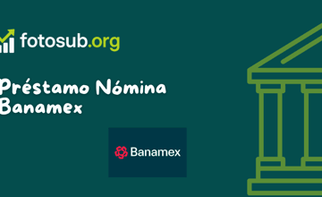 Préstamo Nómina Banamex: Vea lo que necesita saber