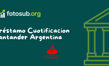Préstamo Cuotificacion Santander Argentina: Vea lo que necesita saber