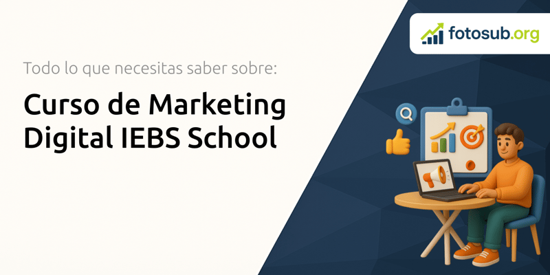 Curso de Marketing Digital IEBS School: Todo Lo Que Necesitas Saber